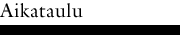 aikataulu